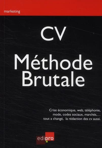 CV : la méthode brutale