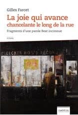 La joie qui avance chancelante le long de la rue ; fragments d'une parole Beat inconnue