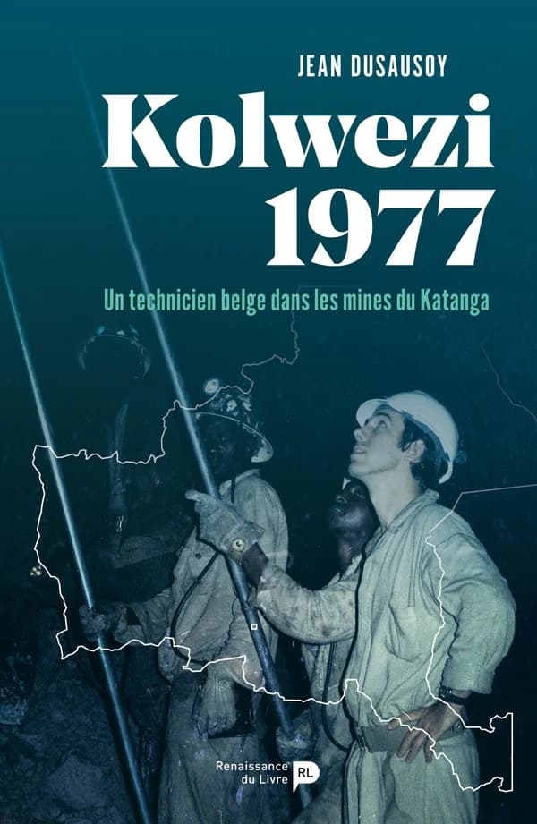 Kolwezi 1977 ; un technicien belge dans les mines du Katanga