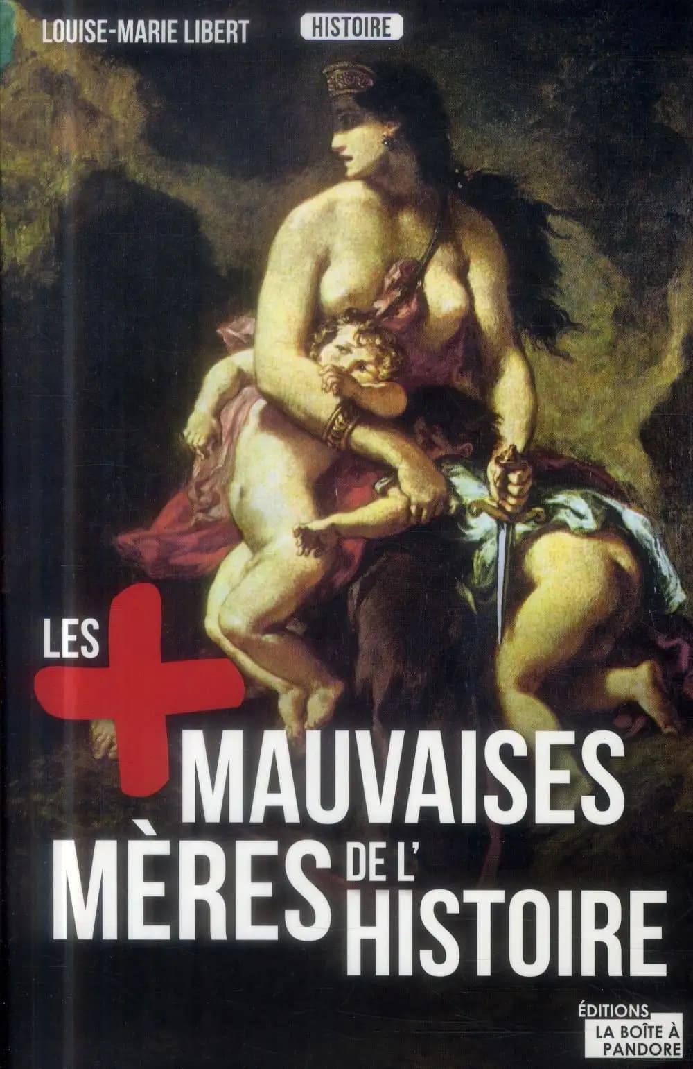 Les plus mauvaises mères de l'histoire