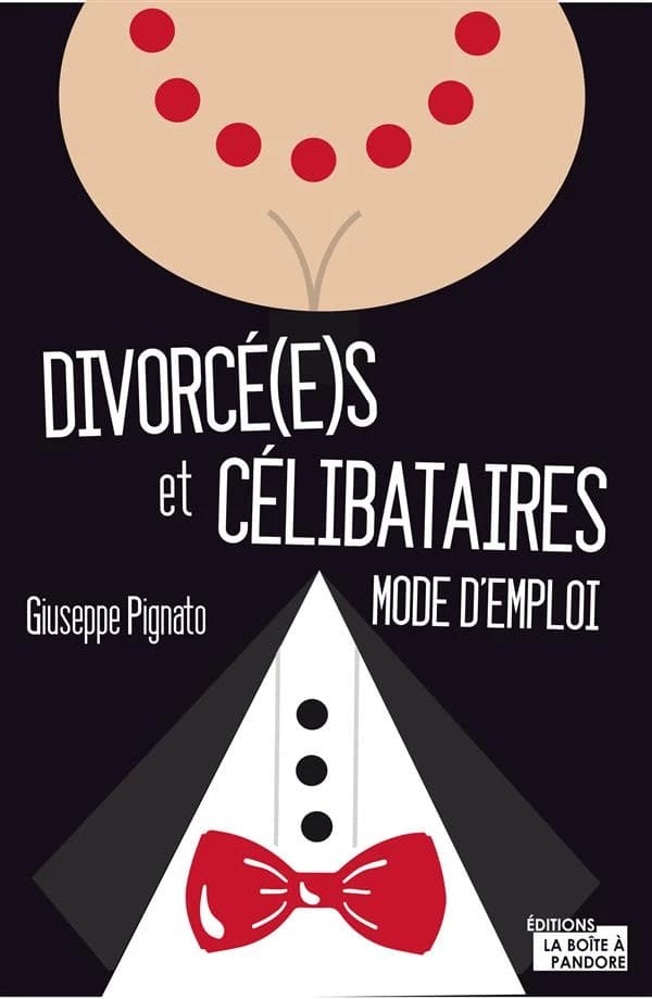 Divorce(é)s et célibataires ; mode d'emploi
