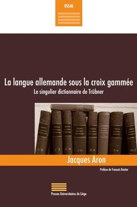 La langue allemande sous la croix gammée : le singulier dictionnaire de Trübner