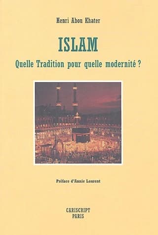 Islam ; quelle tradition pour quelle modernité ?