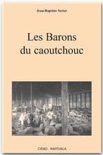 Les barons du caoutchouc