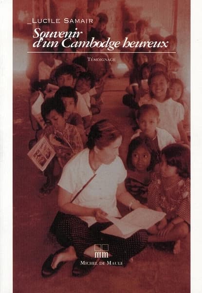 Souvenir d'un Cambodge heureux : témoignage