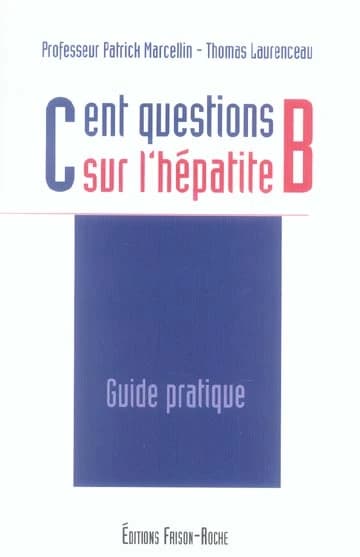 Cent questions sur l'hépatite B : guide pratique