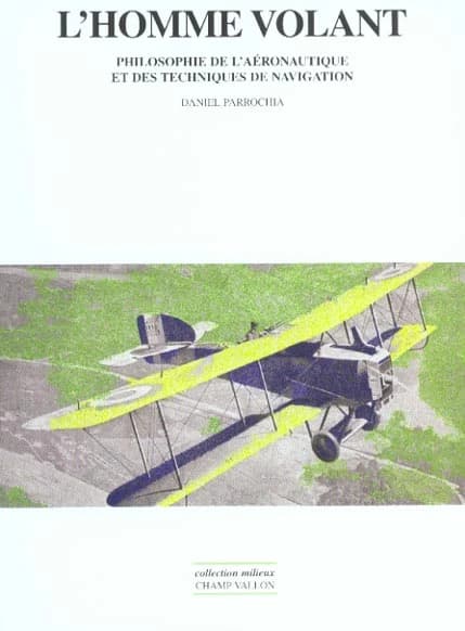 L'homme volant : philosophie de l'aéronautique et des techniques de navigation