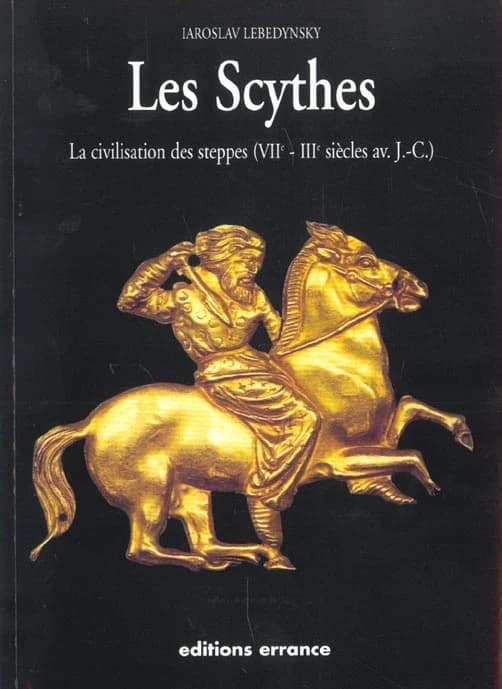 Les Scythes : la civilisation des steppes, VIIe-IIIe siècles av. J.-C.