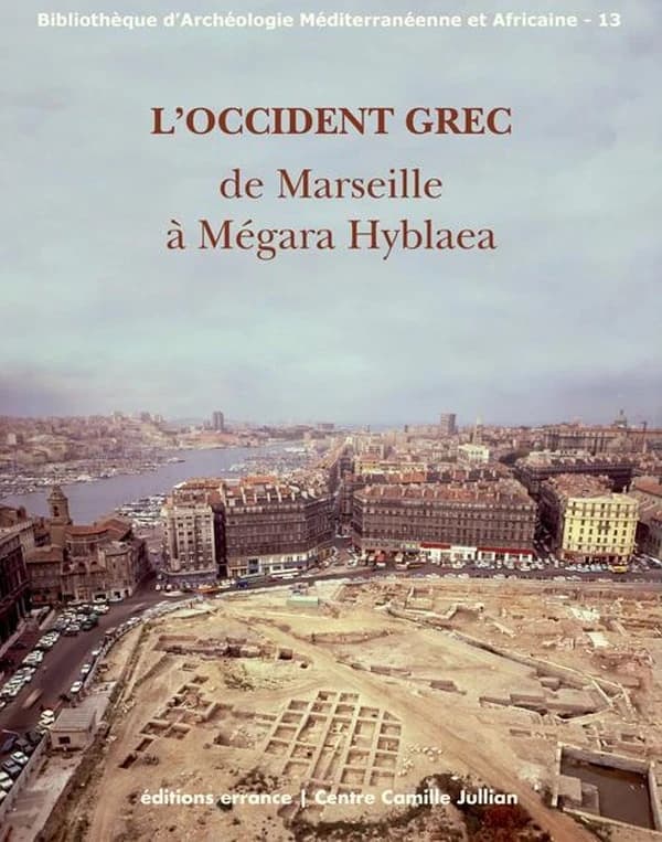 L'Occident grec de Marseille à Mégara Hyblaea : hommages à Henri Tréziny