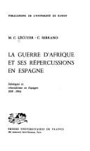 La guerre d'Afrique et ses répercussions en Espagne : idéologies et colonialisme en Espagne, 1859-1904