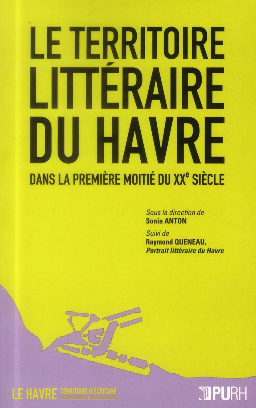 Le territoire littéraire du Havre dans la première moitié du XXe siècle...