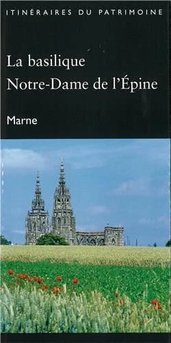 La basilique Notre-Dame de l'Épine : Marne
