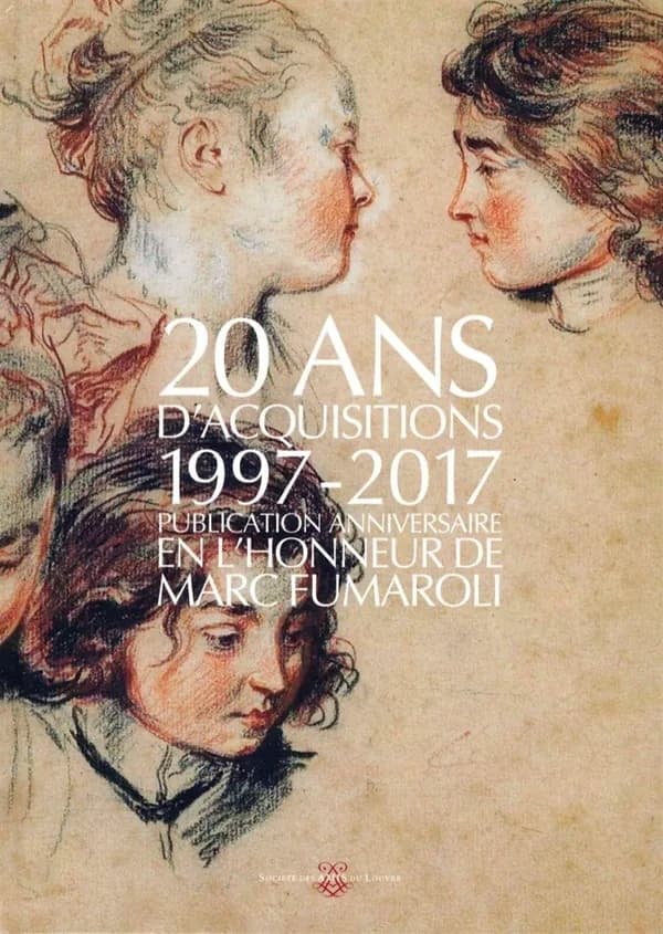 20 ans d'acquisitions, 1997-2017 : publication anniversaire en l'honneur de Marc Fumaroli