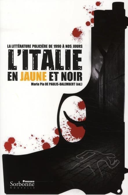 L'Italie en jaune et noir : la littérature policière de 1990 à nos jours
