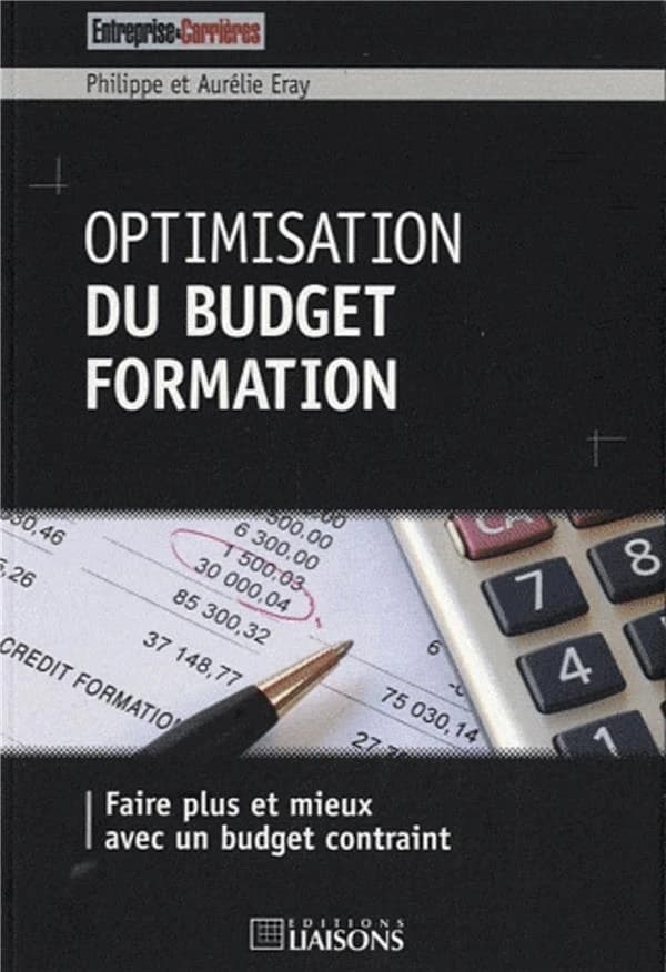 Optimisation du budget formation : faire plus et mieux avec un budget contraint