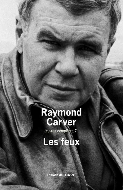 Les feux (Trad. revue) Raymond Carver ; traduit de l'anglais (États-Unis) par François Lasquin