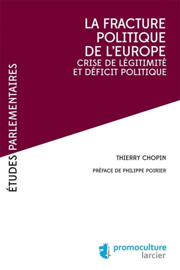 La fracture politique de l'Europe : crise de légitimité et déficit politique
