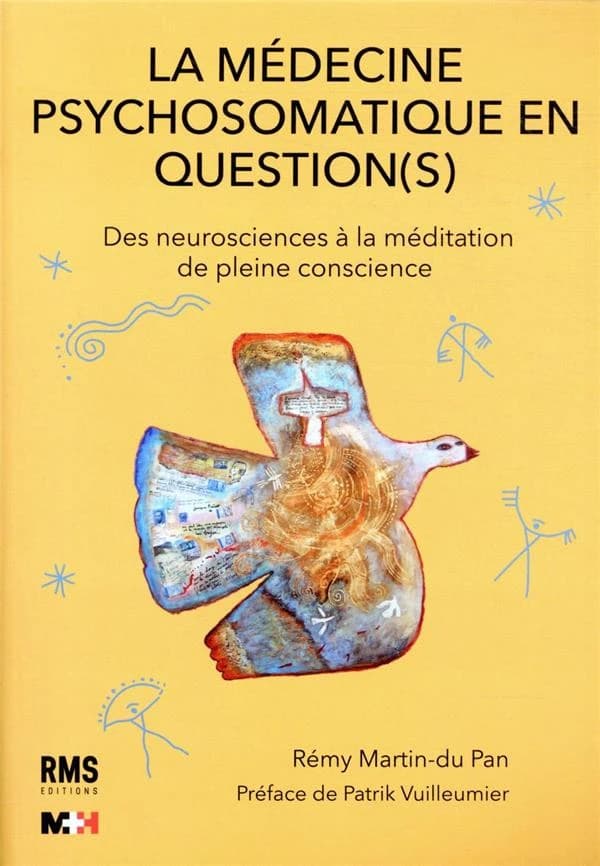 La médecine psychosomatique en question(s) : des neurosciences à la méditation de pleine conscience