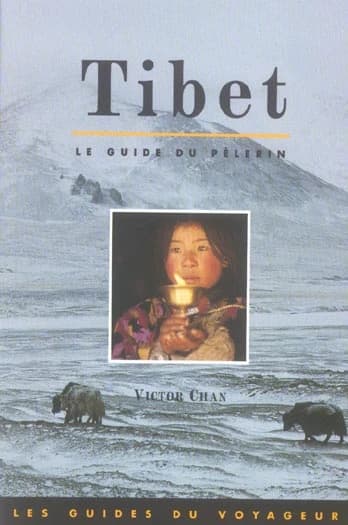 Tibet ; le guide du pèlerin