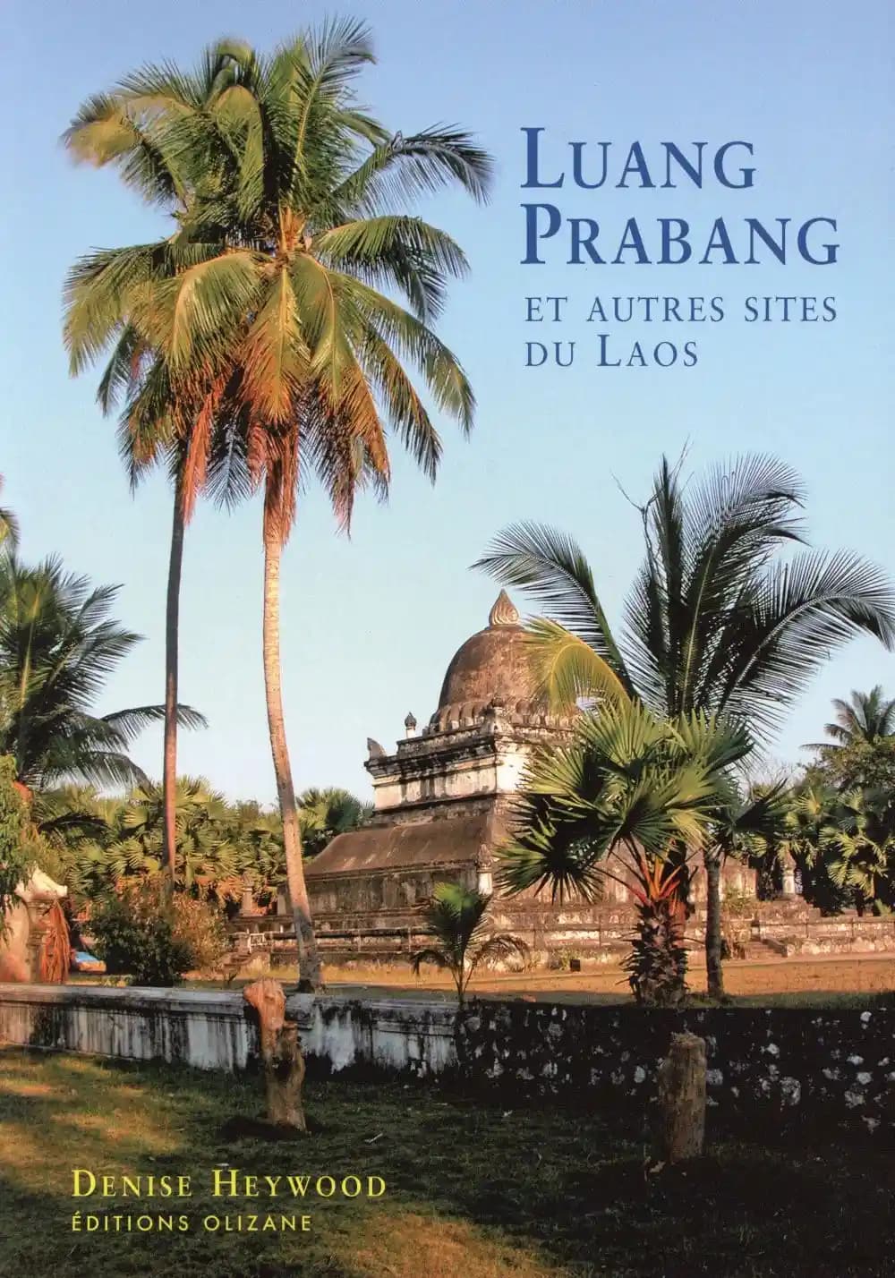 Luang Prabang : et autres sites du Laos