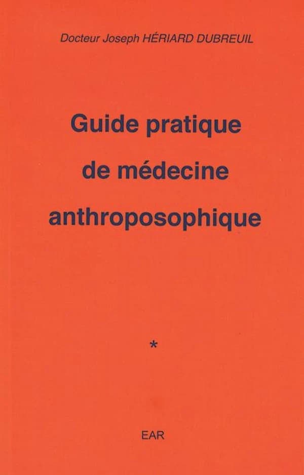 Guide pratique de médecine anthroposophique