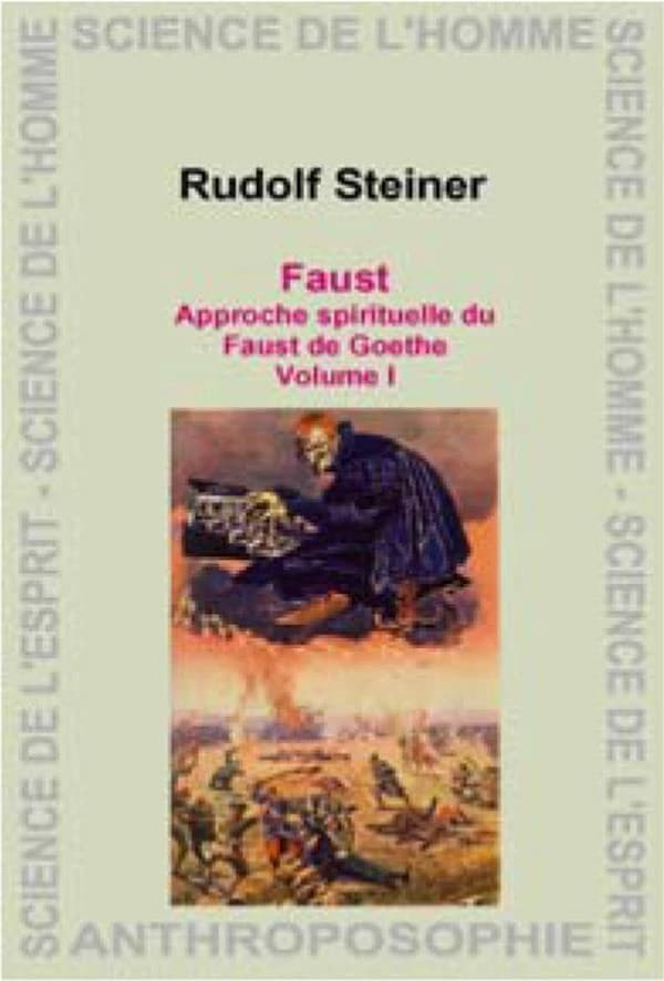 Faust de Goethe : Approche spirituelle, Volume 2