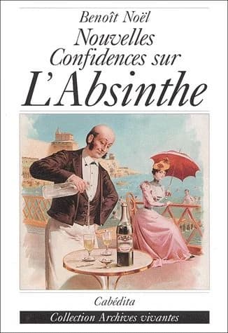Nouvelles Confidences sur L’Absinthe