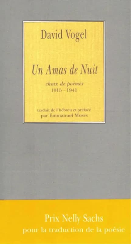 Un amas de nuit : choix de poèmes 1915-1941