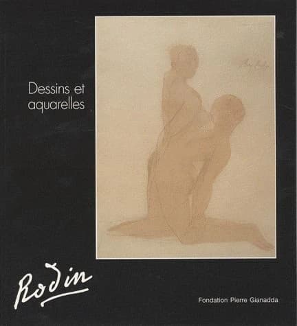 Rodin : dessins et aquarelles des collections suisses et du Musée Rodin : Fondation Pierre Gianadda, Martigny, 12 mars-12 juin 1994