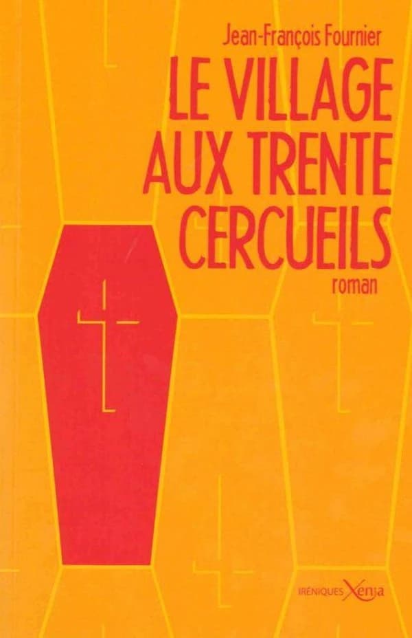 Le village aux trente cercueils : roman