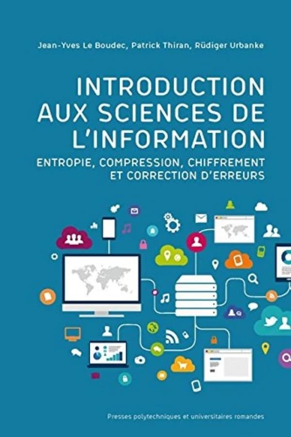 Introduction aux sciences de l'information : entropie, compression, chiffrement et correction d'erreurs