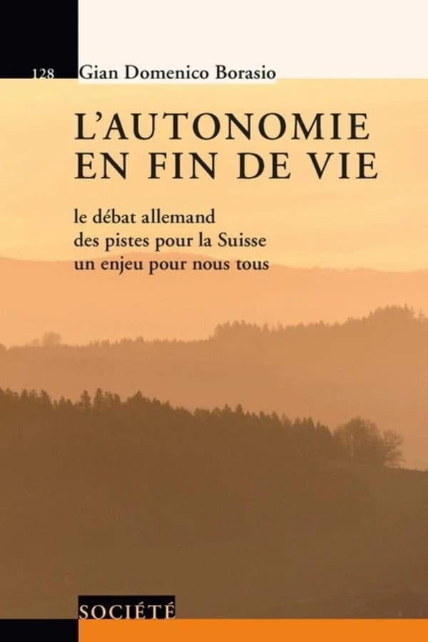 L'autonomie en fin de vie : le débat allemand, des pistes pour la Suisse, un enjeu pour nous tous