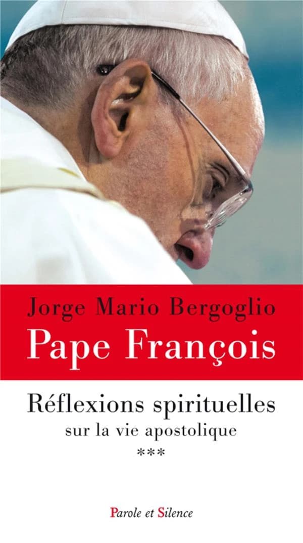 Réflexions spirituelles sur la vie apostolique. III
