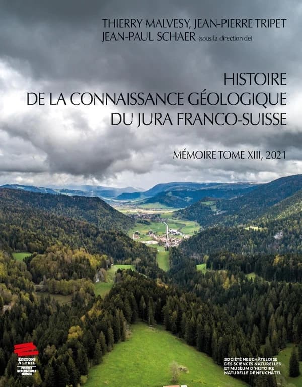 Histoire de la connaissance géologique du Jura franco-suisse : Mémoire tome XIII , 2021