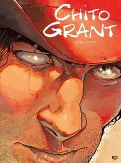 Chito Grant : Intégrale Tomes 1 à 3