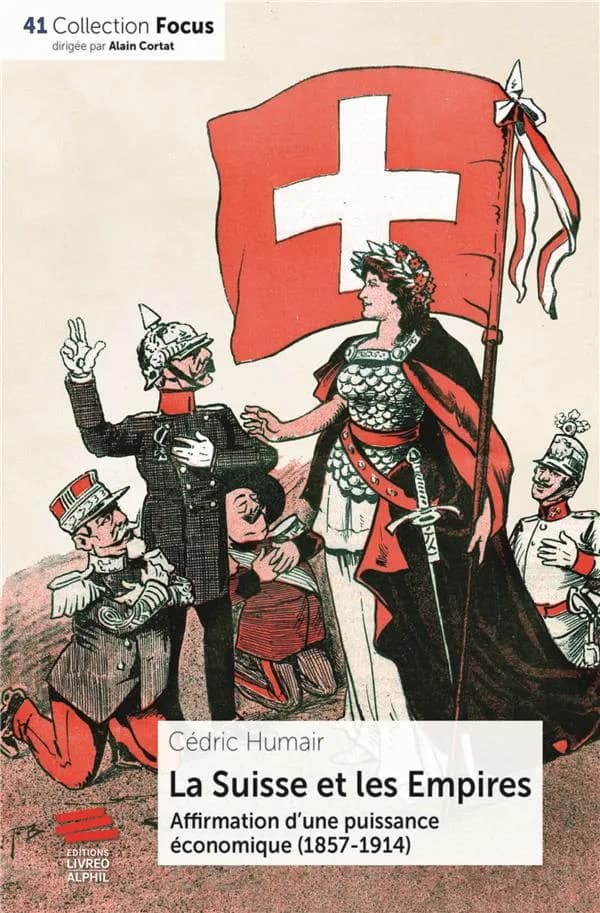 La Suisse et les Empires : affirmation d'une puissance économique (1857-1914)