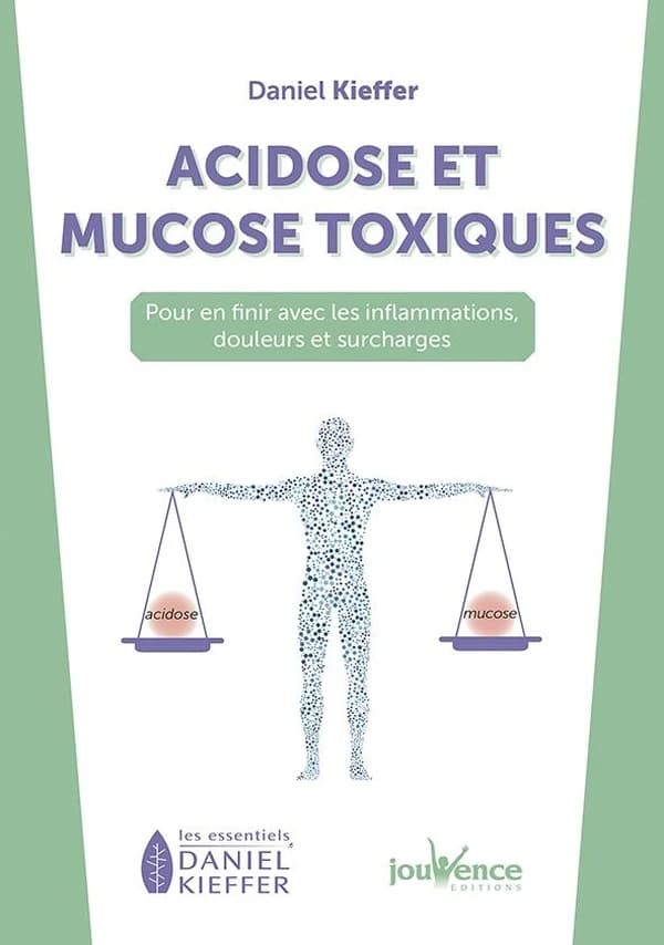 Acidose et mucose toxiques : pour en finir avec les inflammations, douleurs et surcharges