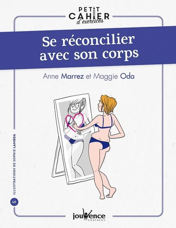 Petit cahier d'exercices : se réconcilier avec son corps