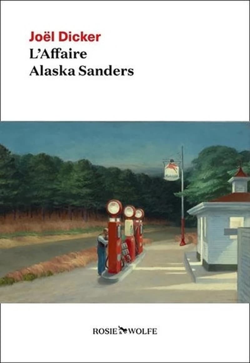L'affaire Alaska Sanders : roman