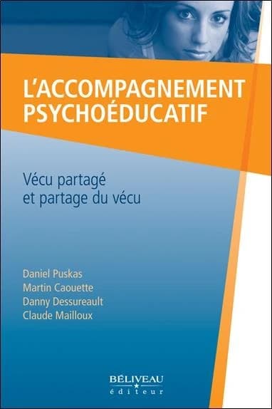 L'accompagnement psychoéducatif : vécu partagé et partage du vécu