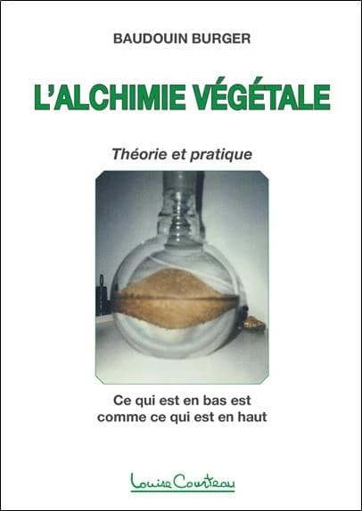 L'alchimie végétale : théorie et pratique