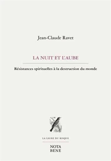 La nuit et l'aube : résistances spirituelles à la destruction du monde