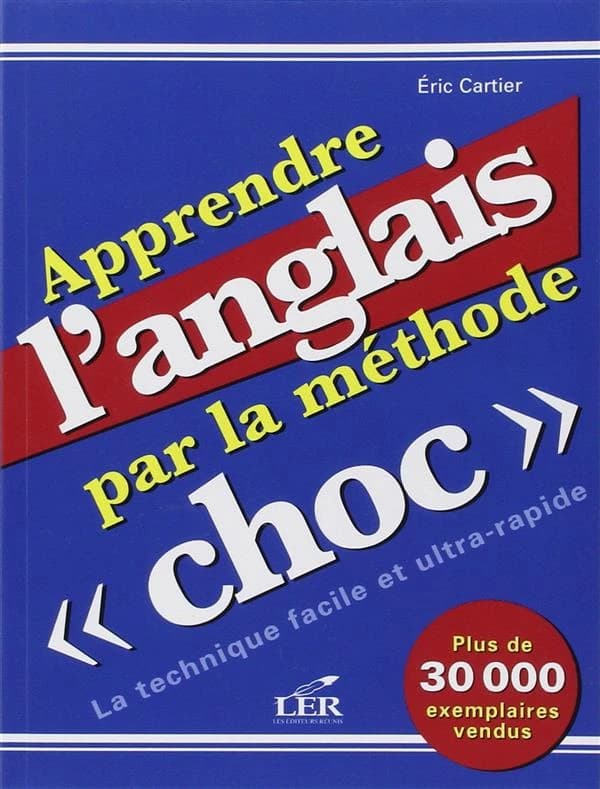 Apprendre L'anglais Par la Méthode Choc : La Technique Facile et Ultra-Rapide