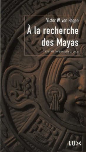 À la recherche des Mayas