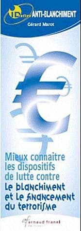 Id réflex ; anti-blanchiment ; mieux connaître les dispositifs de lutte contre le blanchiment et le financement du terrorisme