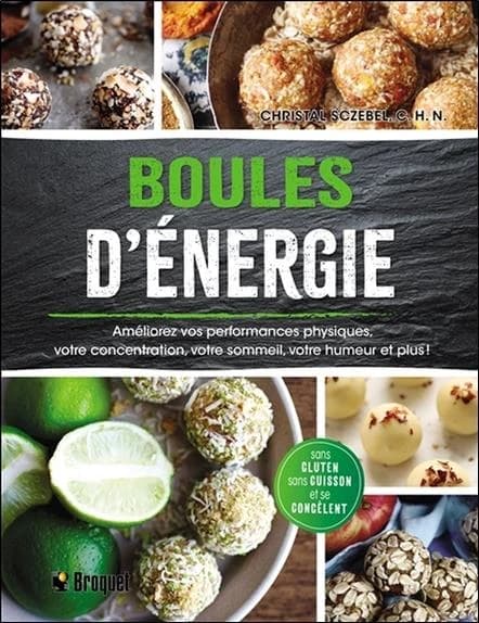 Boules d'énergie : améliorez vos performances physiques, votre concentration, votre sommeil, votre humeur et plus !