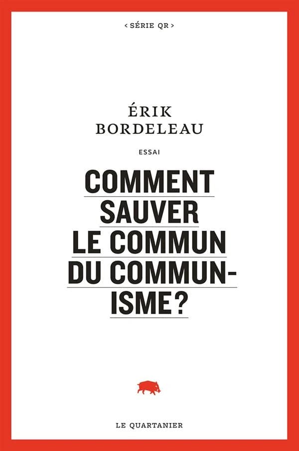 Comment sauver le commun du communisme ? : essai