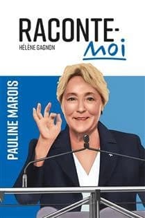 Raconte-moi Pauline Marois