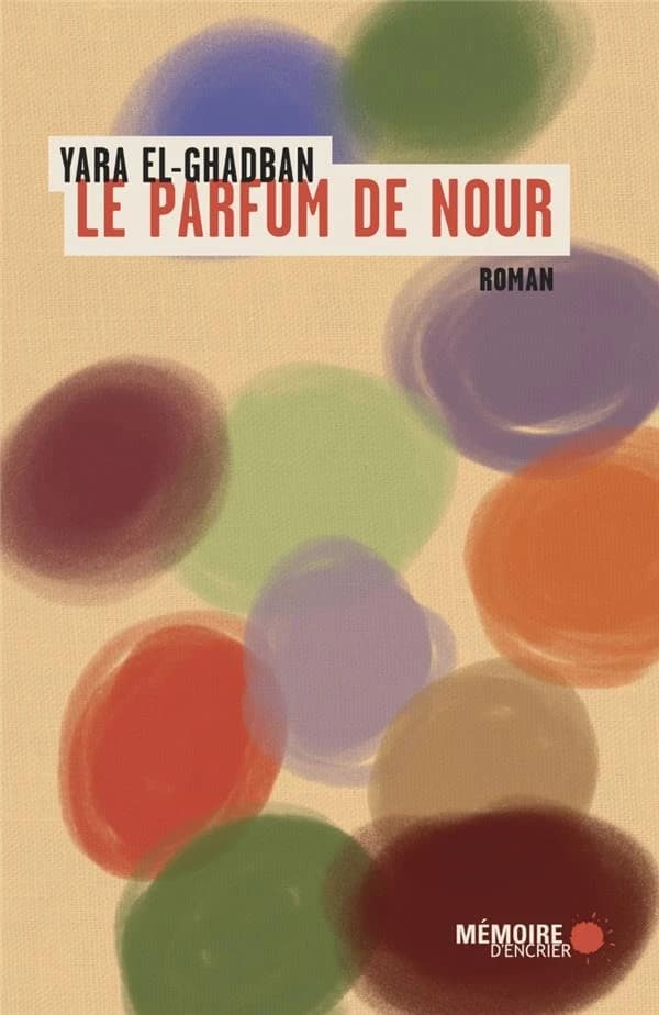 Le parfum de Nour : roman