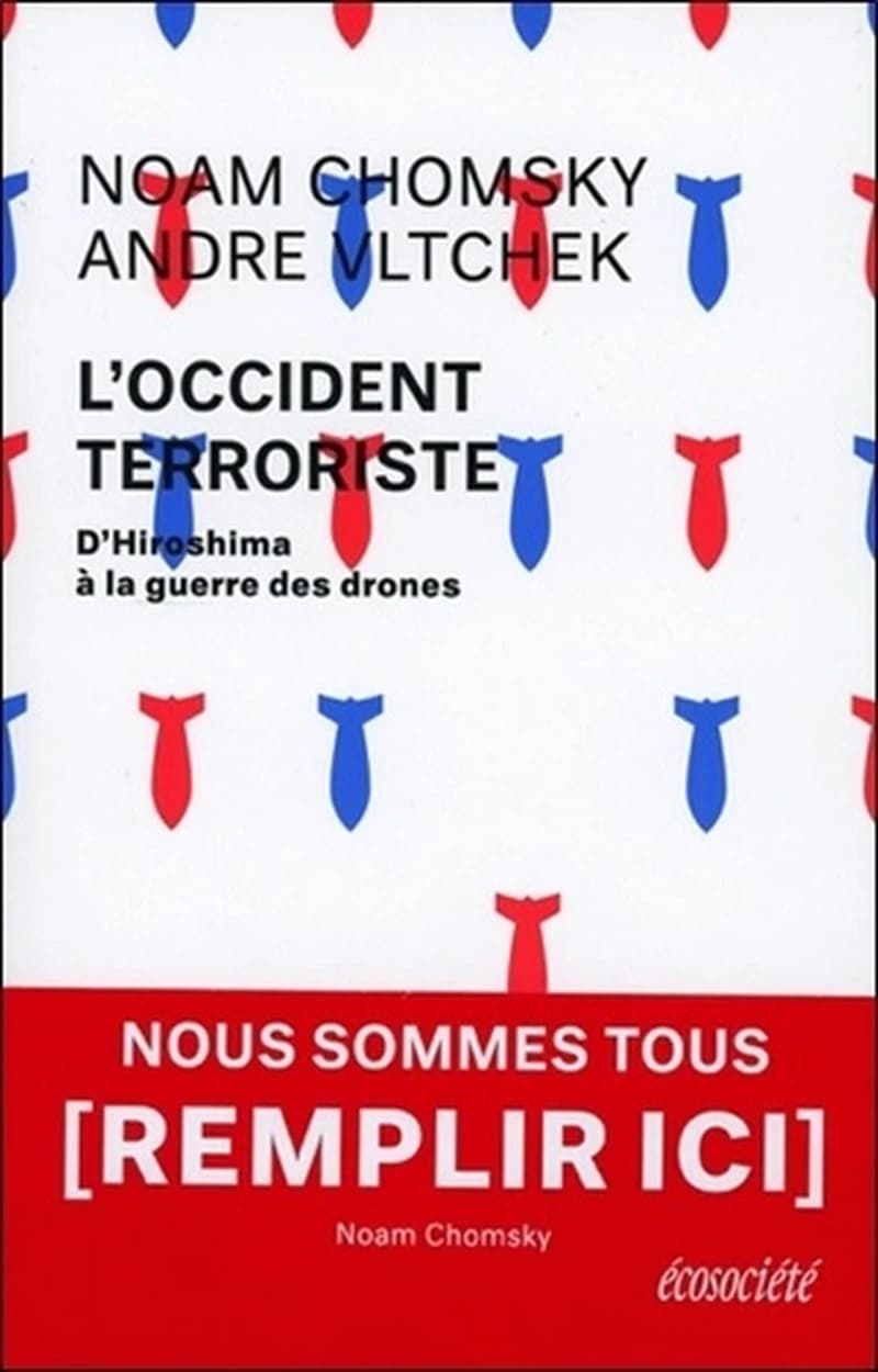 L'Occident terroriste : d'Hiroshima à la guerre des drones